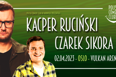 Polish Comedy Club presents: Kacper Rucinski & Czarek Sikora